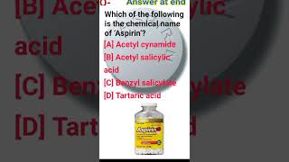 chemical name of ‘Aspirin’Acetyl cynamideAcetyl salicylic acidBenzyl salicylateTartaric acidmcq [upl. by Aicina423]