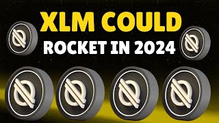 STELLAR XLM COULD ROCKET IN 2024 HERES WHY [upl. by Petromilli]