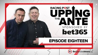 Upping The Ante  Episode 18  Cheltenham Festival 2022 AntePost Tips [upl. by Ettenirt478]