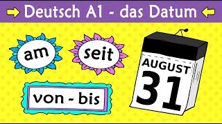 Deutsch A1 Das Datum amabseitvonbis etc  German lesson for beginners date  prepositions [upl. by Vedetta]