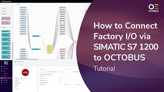 How to Connect Factory IO via SIMATIC S7 1200 to OCTOBUS SaaS IIoT Platform  Tutorial [upl. by Elyod402]