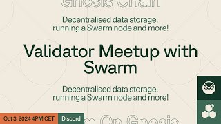 Gnosis Validator Meetup with Swarm [upl. by Ygief317]