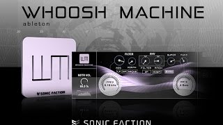 Whoosh Machine Walkthrough  Sonic Faction [upl. by Leira]