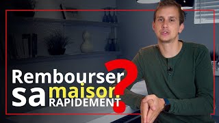 Payer sa Maison PLUS VITE Rembourser son Prêt cest Rentable [upl. by Anura]