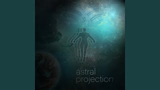 Astral Projection [upl. by Dragde]