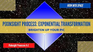 PIXINSIGHT Process Tutorial Exponential Transformation [upl. by Bay]