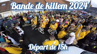 Bande de Killem 2024 départ de 15h [upl. by Dagley]