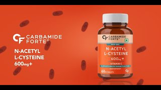 Carbamide Forte NAcetyl LCysteine Wellness Through Antioxidants [upl. by Anaehr]