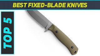 Top 5 FixedBlade Knives in 2024 [upl. by Roanna]