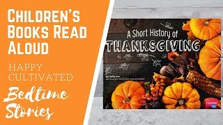 A Short History of Thanksgiving Book Read Aloud  Thanksgiving Books for Kids  Childrens Books [upl. by Ettenyar686]