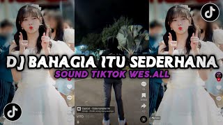 DJ BAHAGIA ITU SEDERHANA CITA CITA SLOWED DUBS BY WESALL VIRAL TIKTOK [upl. by Noeht938]