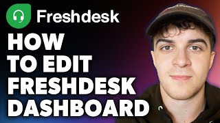 How to Edit Freshdesk Dashboard Full 2024 Guide [upl. by Maribelle]