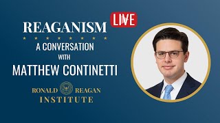 REAGANISM LIVE WITH MATT CONTINETTI [upl. by Atteras942]