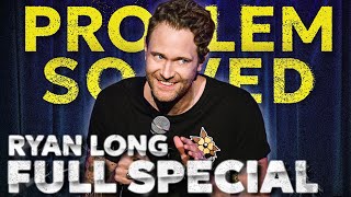 Ryan Long  Problem Solved FULL STANDUP SPECIAL [upl. by Grussing]