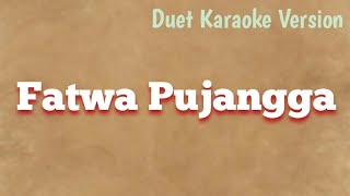 Karaoke Fatwa Pujangga version ada suara cowok [upl. by Ameehsat]