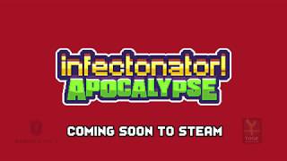 Infectonator 3 Apocalypse COMING SOON [upl. by Shuping]