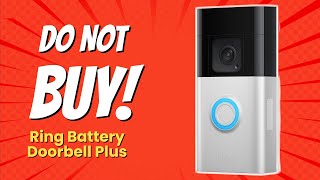 DONT BUY Ring Battery Doorbell Plus BEFORE WATCHING THIS VIDEO 9 Reasons [upl. by Londoner]