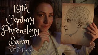 ASMR  PHRENOLOGY EXAM with 19th Century Dr Hastings Cinematic [upl. by Fiona239]