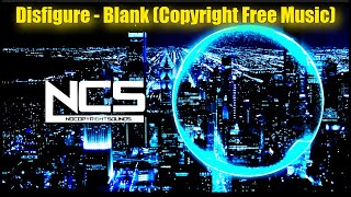 Disfigure  Blank Copyright Free Music  Melodic Dubstep NCS [upl. by Armmat]