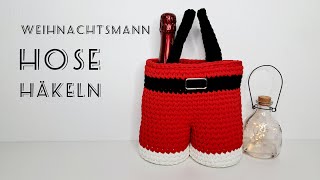 Weihnachtsmann Hose häkeln  Geschenk Korb häkeln [upl. by Charles]