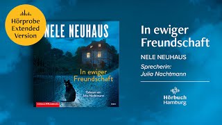 Hörprobe – Extended Version »In ewiger Freundschaft« von Nele Neuhaus [upl. by Manthei655]