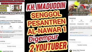 KHImaduddin Senggol Pesantren AlAnwar ‼️Diulti 2 Youtuber ngajikitabklasik KangUfiqChannel [upl. by Seleta]