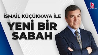 İsmail Küçükkaya ile Yeni Bir Sabah 24 Ocak 2024 [upl. by Nodanrb156]