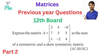 matrix class 12 important questions  matrix class 12  matrices pyq class 12 boards  Part 2 [upl. by Kial]