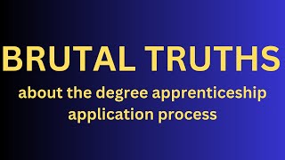 Brutal truths about the degree apprenticeship application process [upl. by Ikcin]