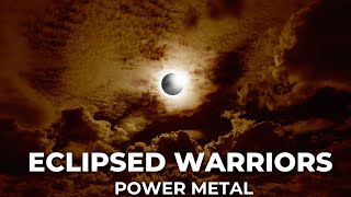 Eclipsed Warriors Power Metal 2024 [upl. by Immat669]