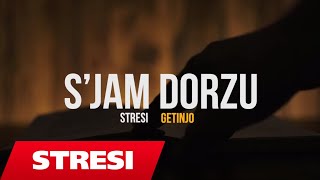 Stresi ft Getinjo  SJAM DORZU Prod by Edlir Begolli [upl. by Lustig857]