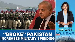 Pakistan Increases Military Budget by 176 amid Economic Woes  Vantage with Palki Sharma [upl. by Ahsayn122]