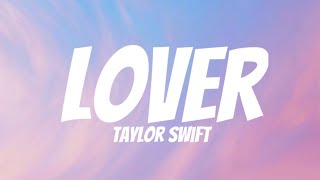 Lover Lyrics  Taylor Swift [upl. by Otnas]