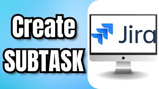 How To Create A SUBTASK In JIRA [upl. by Isidore]