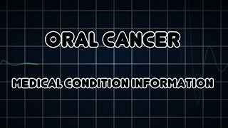 Oral cancer Medical Condition [upl. by Sherrill213]