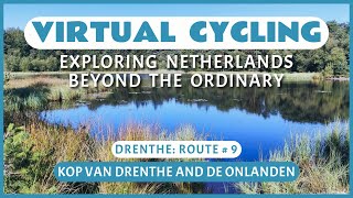 Fietsroute Kop van Drenthe en De Onlanden  Virtueel Fietsen [upl. by Eceerehs]