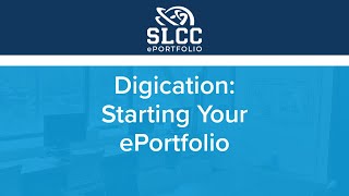 SLCC ePortfolio  Digication Starting Your ePortfolio [upl. by Blinni]