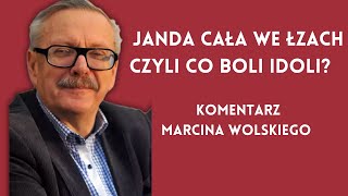 Janda cała we łzach czyli Co boli idoli komentarz Marcina Wolskiego [upl. by Atsok]