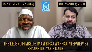 The Legend Himself Imam Siraj Wahhaj Interview by Shaykh Dr Yasir Qadhi [upl. by Lahsram]