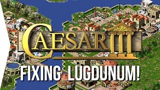 Cant beat Lugdunum in Caesar 3 How to FIX a City  The City Building Doctor [upl. by Hoshi]