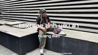 Quang Bao  Mixtape tình yêu 1 [upl. by Onivla322]