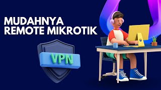 Cara Remote Mikrotik Client dengan VPN Remote ANTI BANNED [upl. by Elumas]