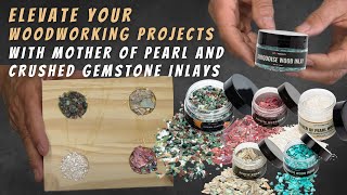 Elevate Your Woodworking projects with Mother of Pearl and Crushed Gemstone Inlays  Starbond [upl. by Nyliahs]