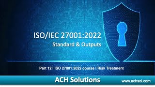 ISO 27001 2022 course  12  Risk Treatment [upl. by Neiht]