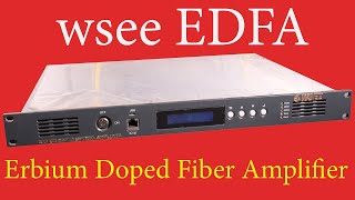 Wsee edfa Erbium Doped Fiber Amplifier 1550nm 16X19 PORT 2U [upl. by Harbed]