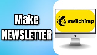 How to Make NEWSLETTER in MAILCHIMP [upl. by Kobi]