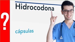 HIDROCODONA para que sirve la hidrocodona  Y MAS 💊 para aliviar el dolor Analgésicos [upl. by Eem630]