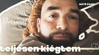 🔴 TELJESEN KIÉGTEM Ne haragudjatok [upl. by Lamoree767]