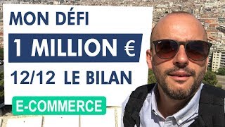 BILAN 1212  Défi 1million deuro de Chiffre daffaire avec mon ecommerce [upl. by Rufina120]