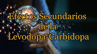 Efectos Secundarios de la Levodopa Carbidopa [upl. by Artina]